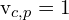 $v_{c, p} = 1$