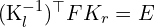 $(K_l^{-1})^\top F K_r = E$